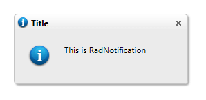 RadNotification - Getting Started