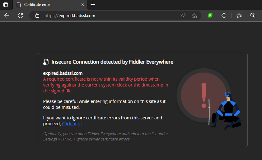 When Fiddler works, a page with expired certificate loads the Fiddler's insecure warning